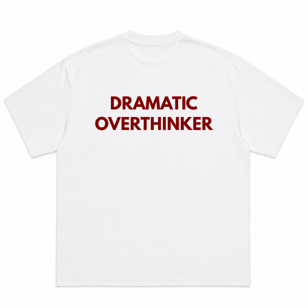 Dramatic Overthinker T-Shirt