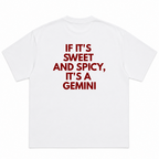 If It's Sweet And Spicy, It's A Gemini T-Shirt