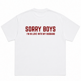 Sorry Boys I'm In Love With My Husband T-Shirt
