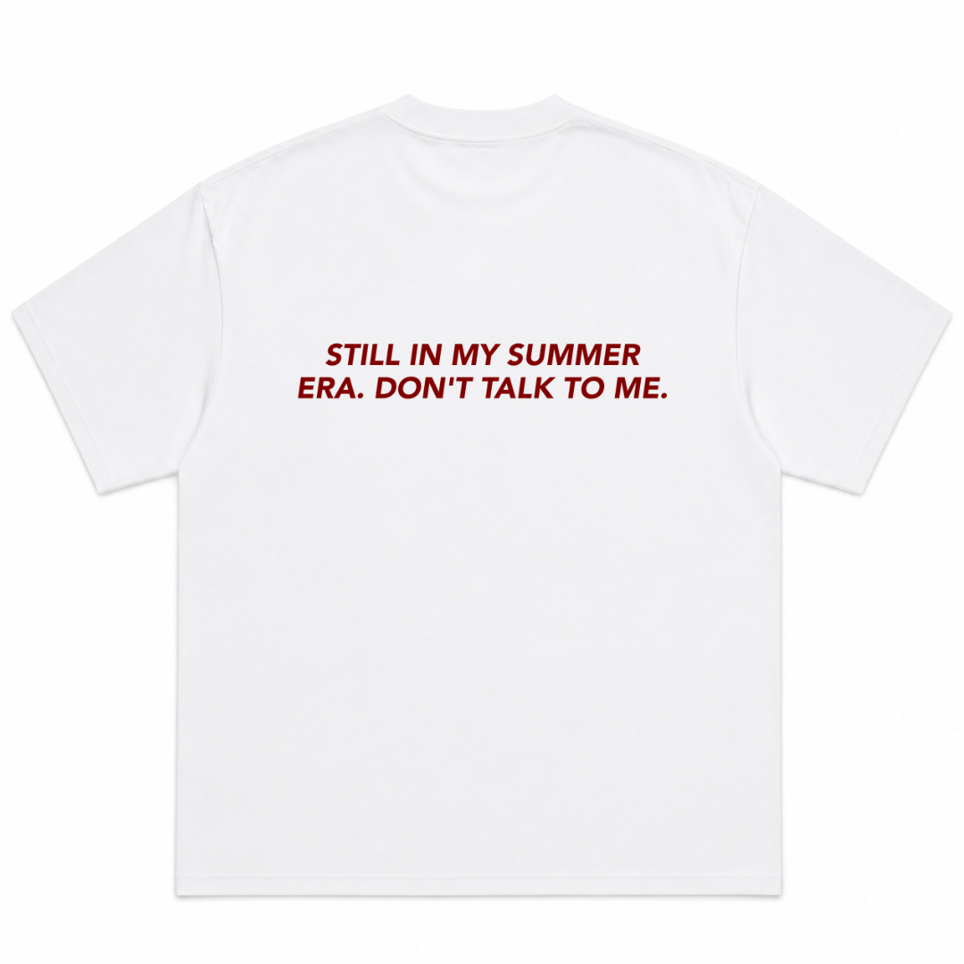 Still in My Summer Era Don't Talk to Me T-Shirt