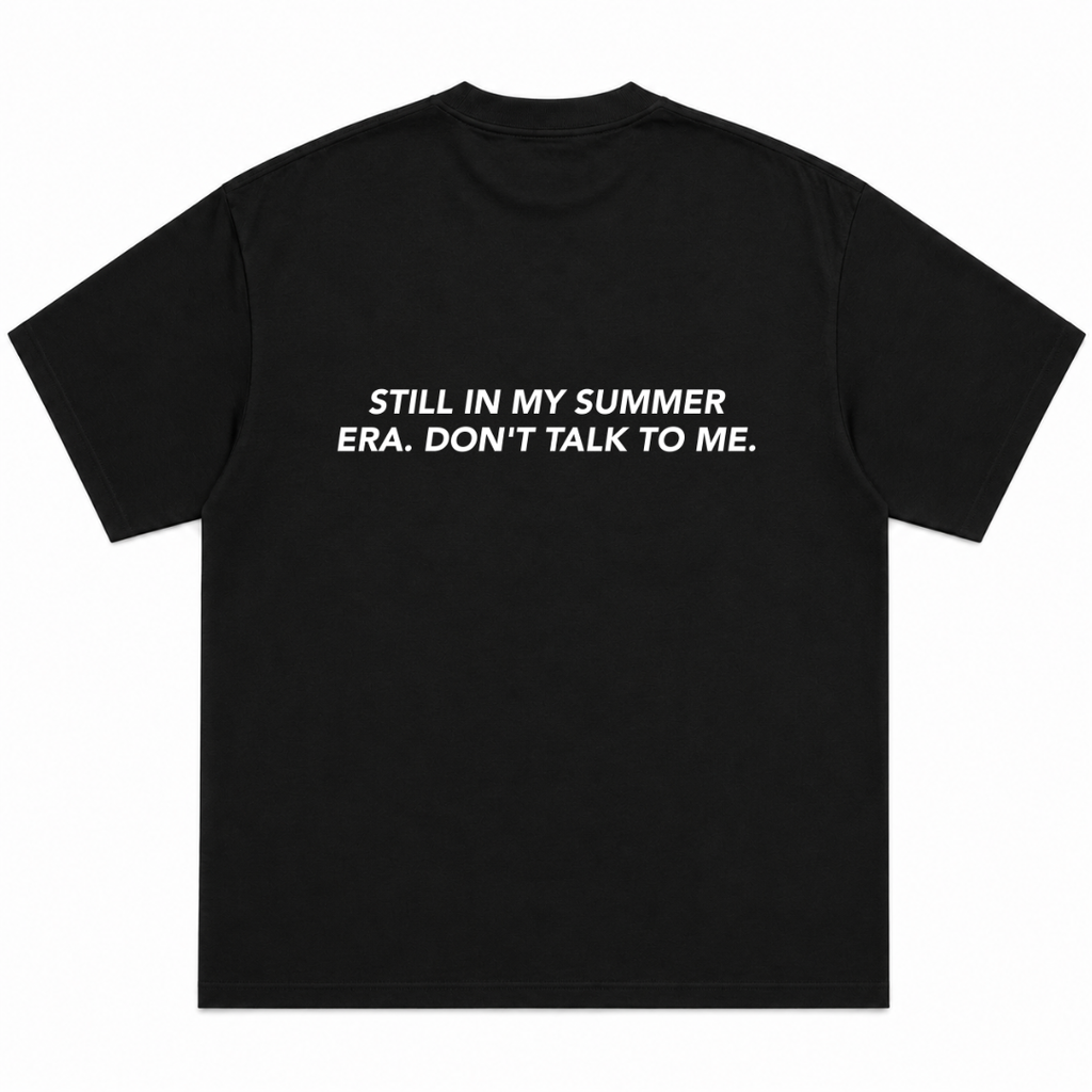 Still in My Summer Era Don't Talk to Me T-Shirt