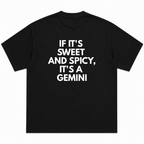 If It's Sweet And Spicy, It's A Gemini T-Shirt