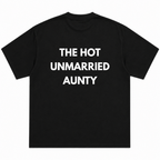 The Hot Unmarried Aunty T-Shirt