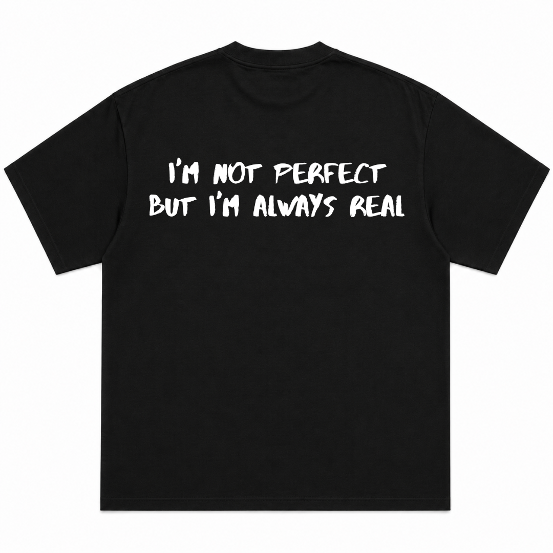 I'm Not Perfect But I'm Always Real Oversized T-Shirt