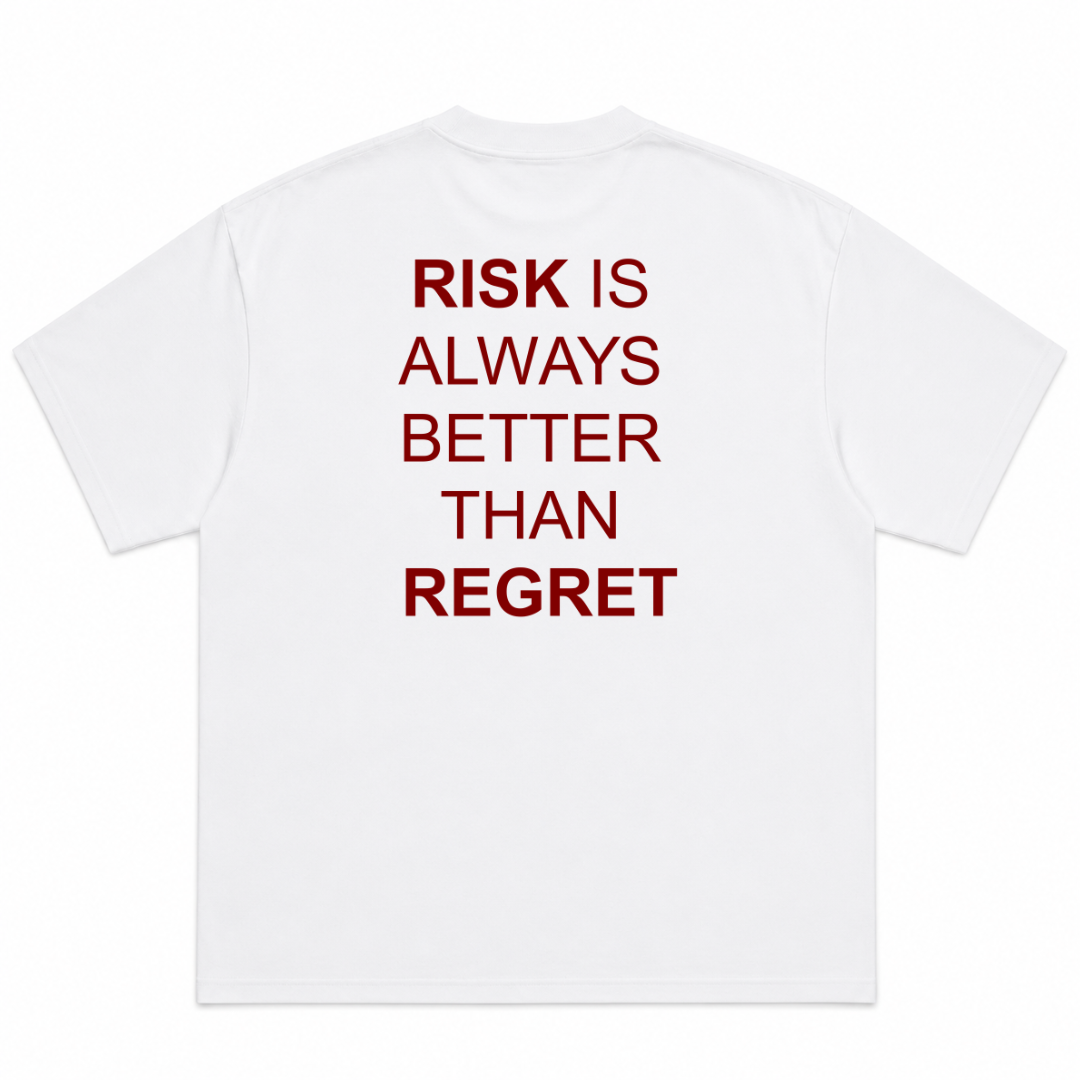 Risk Is Always Better Than Regret T-Shirt