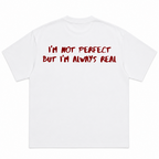 I'm Not Perfect But I'm Always Real Oversized T-Shirt