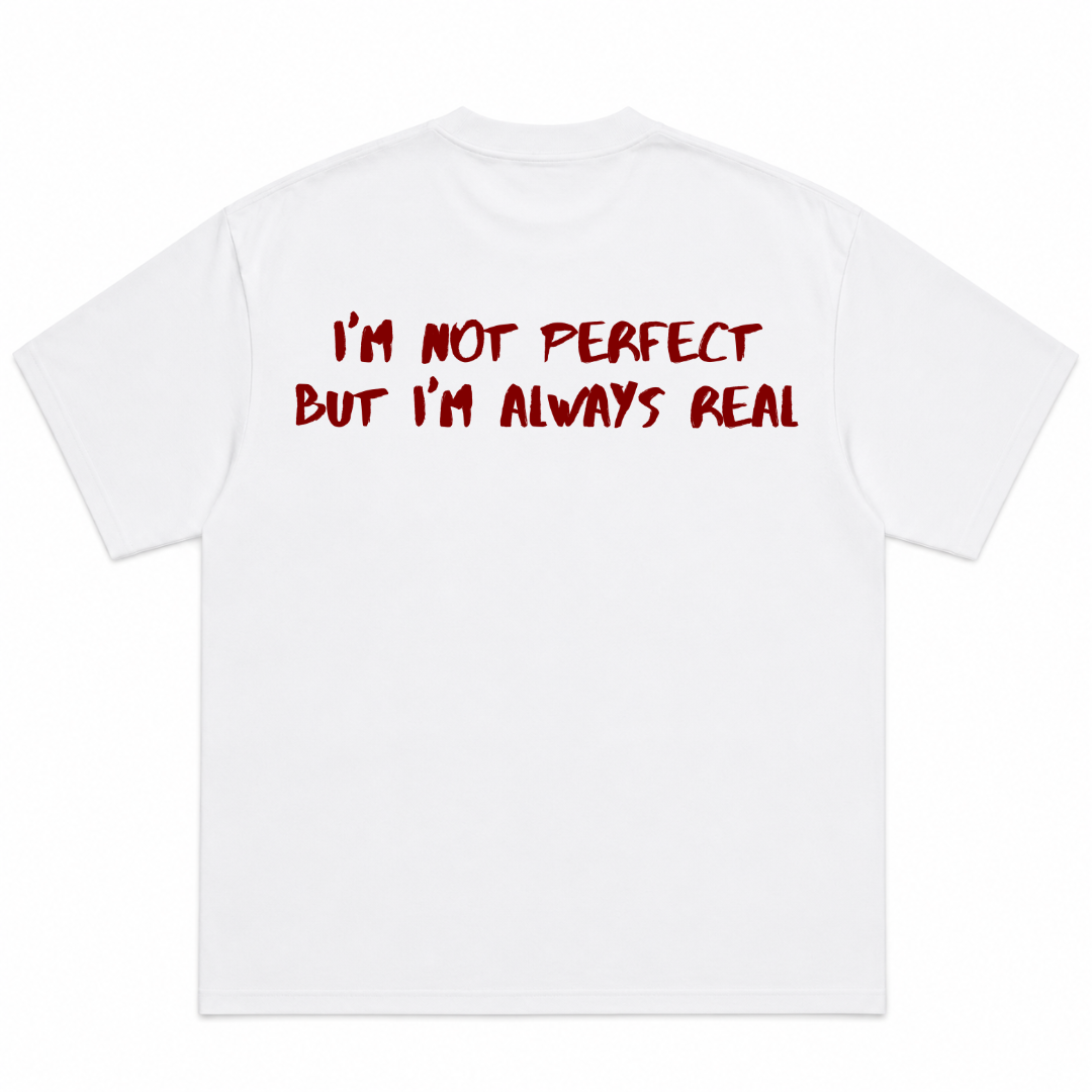 I'm Not Perfect But I'm Always Real Oversized T-Shirt
