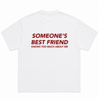 Someone's Best Friend Knows Too Much About Me T-Shirt