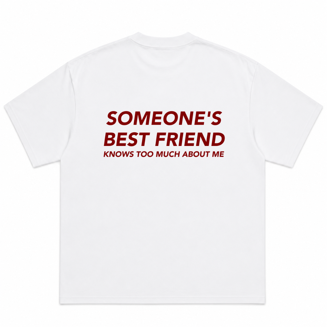 Someone's Best Friend Knows Too Much About Me T-Shirt