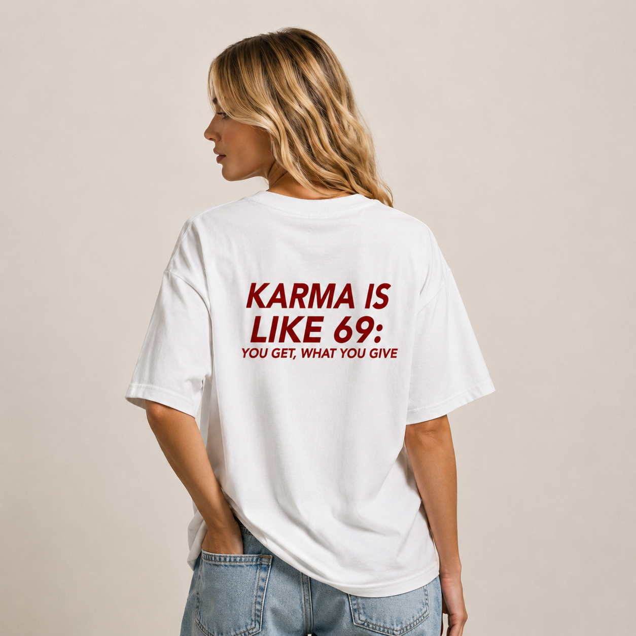Karma Is Like 69 You Get What You Give T-Shirt