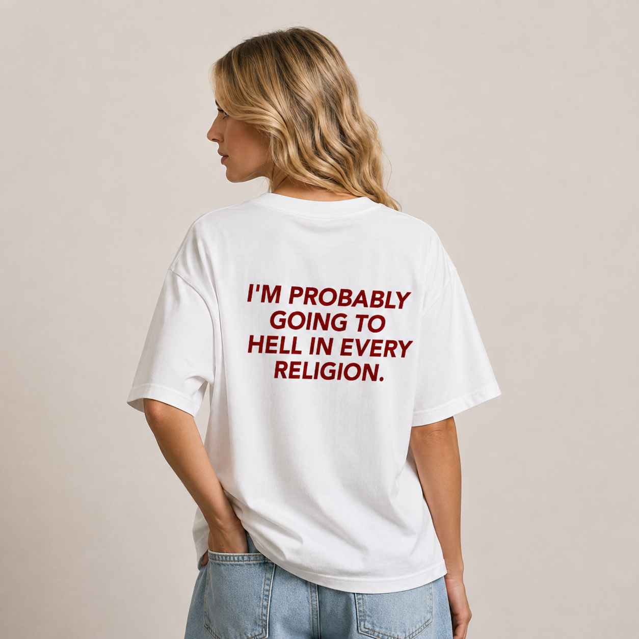 I'm Probably Going To Hell In Every Religion T-Shirt
