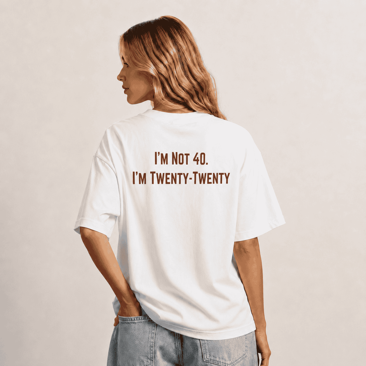 I'm Not 40 I'm Twenty Twenty T-Shirt