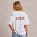 Creating My Own Luck T-Shirt