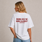 Wanna Help Me Burn Calories Respectfully T-Shirt