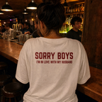 Sorry Boys I'm In Love With My Husband T-Shirt