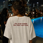 Still in My Summer Era Don't Talk to Me T-Shirt