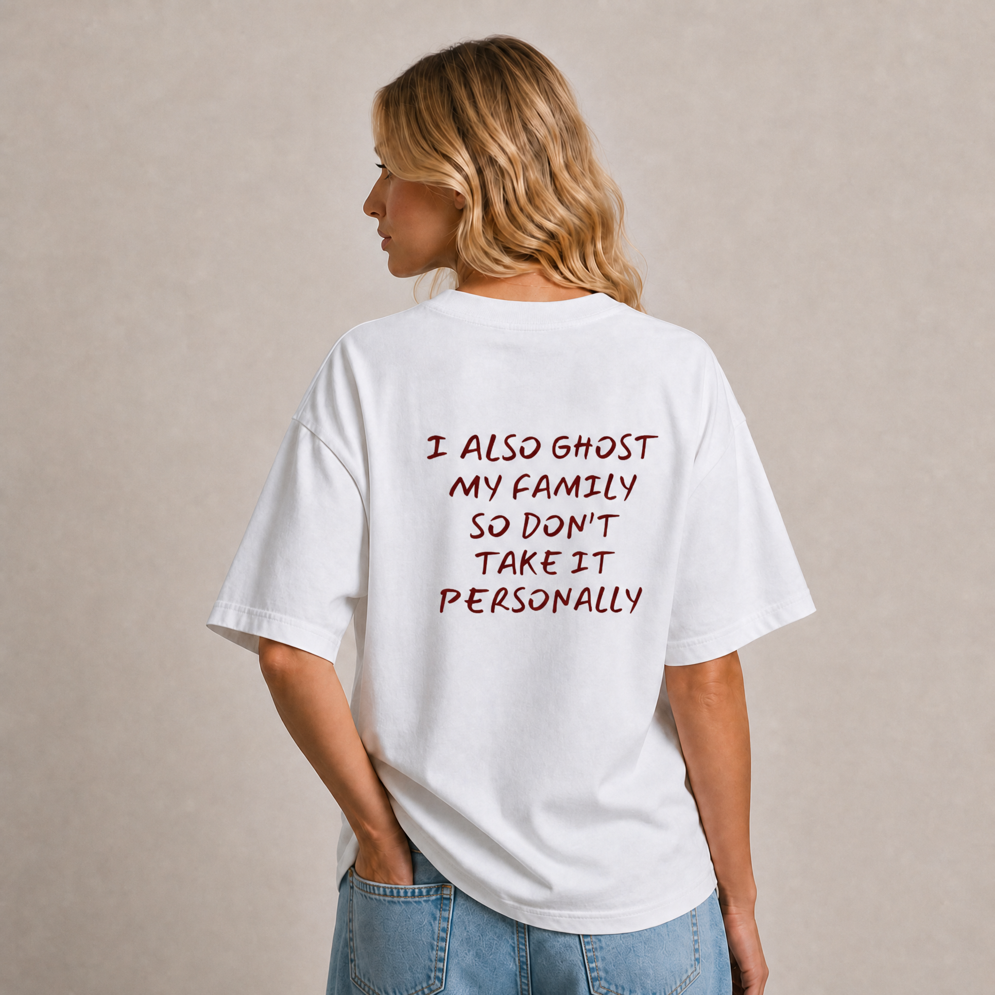 I Also Ghost My Family So Don't Take It Personally T-Shirt